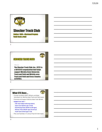 Shocker Track Club  1  1  Mission  The Shocker Track Club, Inc., (STC) is  a 501(C)(3) organization