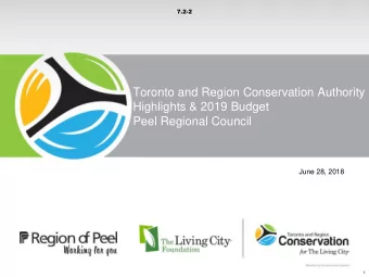 Toronto and Region Conservation Authority Highlights &amp; 2019 Budget  Peel Regional Council  June