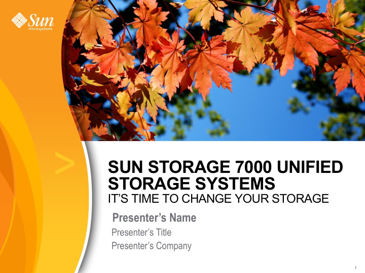 sun storage 7000 unified storage systems it s time to