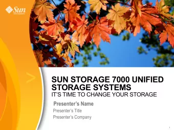 &gt;  SUN STORAGE 7000 UNIFIED  STORAGE SYSTEMS  ITS TIME TO CHANGE YOUR STORAGE