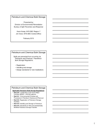 1  Petroleum and Chemical Bulk Storage  Applicable Chemical Bulk Storage Regulations:  Part 595