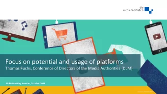 Focus on potential and usage of platforms  Thomas Fuchs, Conference of Directors of the Media