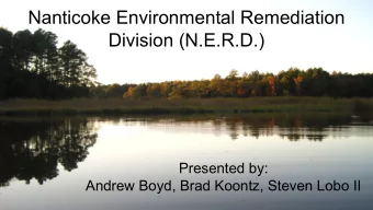 Nanticoke Environmental Remediation  Division (N.E.R.D.)  Presented by:  Andrew Boyd, Brad Koontz,