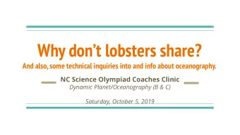 Why dont lobsters share?  And also, some technical inquiries into and info about oceanography.