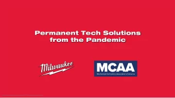 Permanent Tech Solutions  from the Pandemic Confidential Document Property of MILWAUKEE TOOL
