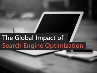 The Global Impact of  Search Engine Optimization  Trevin Shirey  I do online  marketing  I do what?