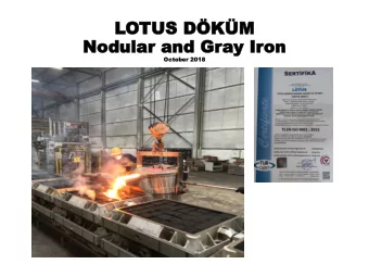 LOTUS DKM  Nod  Nodular  ular and  and Gray  ay Ir  Iron  on  Octob  tober 2018  2018  LOTUS