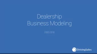 Dealership  Business Modeling  DSES 2018  Grandpa Bay/Trolley Corner  Learning Objectives 1.