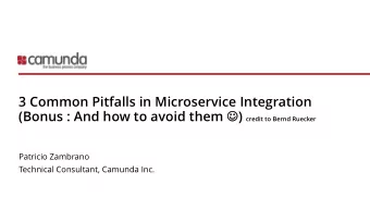3 Common Pitfalls in Microservice Integration (Bonus : And how to avoid them J ) credit to Bernd