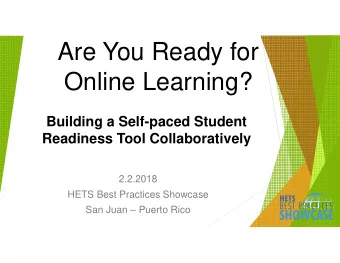Are You Ready for  Online Learning?  Building a Self-paced Student  Readiness Tool Collaboratively