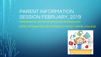 PARENT INFORMATION  SESSION FEBRUARY, 2019  APPROPRIATE USE OF INFORMATION TECHNOLOGY  EXPECTATIONS