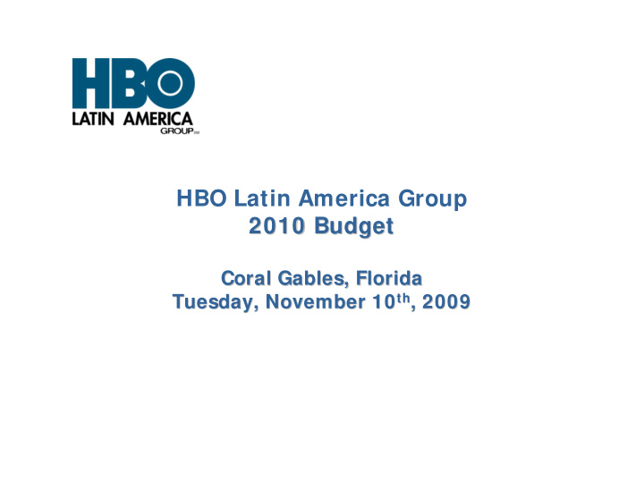 hbo latin america group 2010 budget 2010 budget