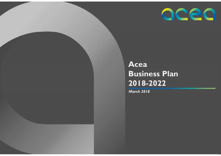 acea business plan 2018 2022