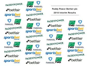 Paddy Pow er Betfair plc  2018 Interim Results  2  H1 Summary  Difficult Q1 followed by a more