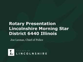 District 6440 Illinois  Joe Leonas, Chief of Police  Agenda  Introduction    Concept of