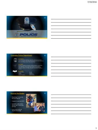 7/19/2016  1  Columbia Police Department  2  Our Mission  The Columbia Police Department will
