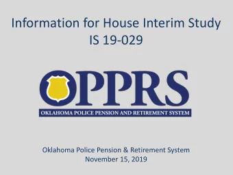 IS 19-029  Oklahoma Police Pension &amp; Retirement System  November 15, 2019  OPPRS 2019 Update