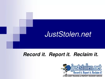 JustStolen.net  Record it.  Report it.  Reclaim it.  1  Whats the Problem?  Consumers almost