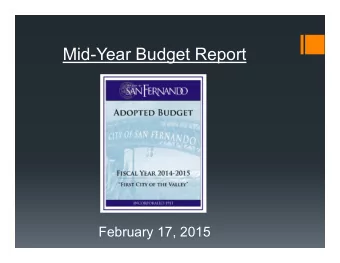 Mid-Year Budget Report  February 17, 2015  Purpose of Mid-Year  The Annual Mid-Year Budget