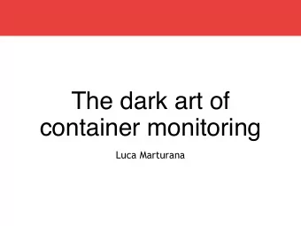 The dark art of  container monitoring  Luca Marturana  About me  Luca Marturana  Software Engineer