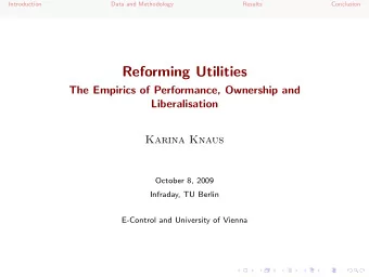 Reforming Utilities  The Empirics of Performance, Ownership and  Liberalisation  Karina Knaus