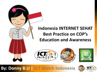 Best Practice on COPs  Education and Awareness  Donny B.U. | ICT Watch  By: Donny B.U | ICT
