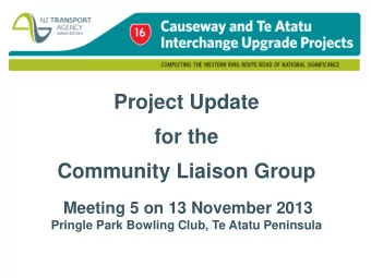 Project Update  for the  Community Liaison Group  Meeting 5 on 13 November 2013  Pringle Park