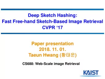 CVPR 17  Paper presentation  2018. 11. 01. Taeun Hwang (  )  CS688: Web-Scale image