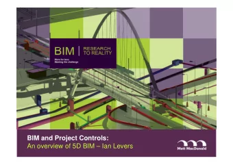 BIM and Project Controls:  An overview of 5D BIM  Ian Levers  Agenda  An introduction to 5D