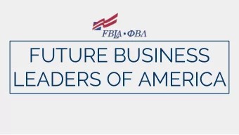 FUTURE BUSINESS  LEADERS OF AMERICA  WHAT IS FBLA?  The nations largest student run