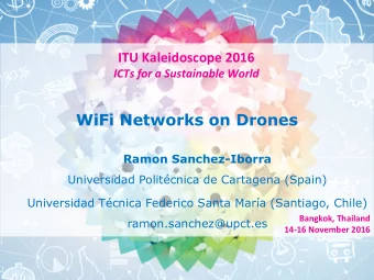WiFi Networks on Drones  Ramon Sanchez-Iborra  Universidad Politcnica de Cartagena (Spain)