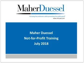 Maher Duessel  Not-for-Profit Training  July 2018  Agenda  Review of ITGCs  Review of IT