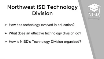 Division  How has technology evolved in education?  What does an effective technology