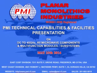HISTORY Planar Monolithics Industries, Inc. (PMI), an S Corporation, was founded on November