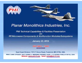 HISTORY Planar Monolithics Industries, Inc. (PMI), an S Corporation, was founded on November