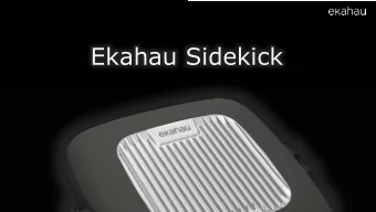 Ekahau Sidekick  The perfect Wi-Fi  site survey device  For network engineers who  design and