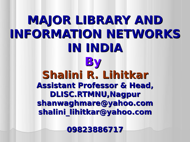 major library and major library and information networks
