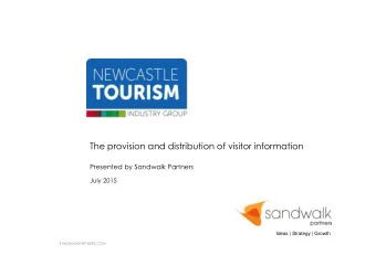 The provision and distribution of visitor information  Presented by Sandwalk Partners  July 2015