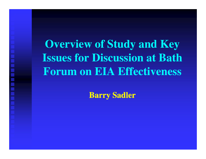 overview of study and key issues for discussion at bath