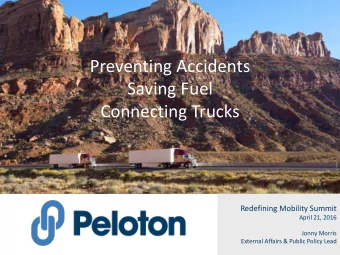 Preventing Accidents  Saving Fuel  Connecting Trucks  Redefining Mobility Summit  April 21, 2016