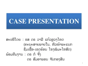 CASE PRESENTATION  :