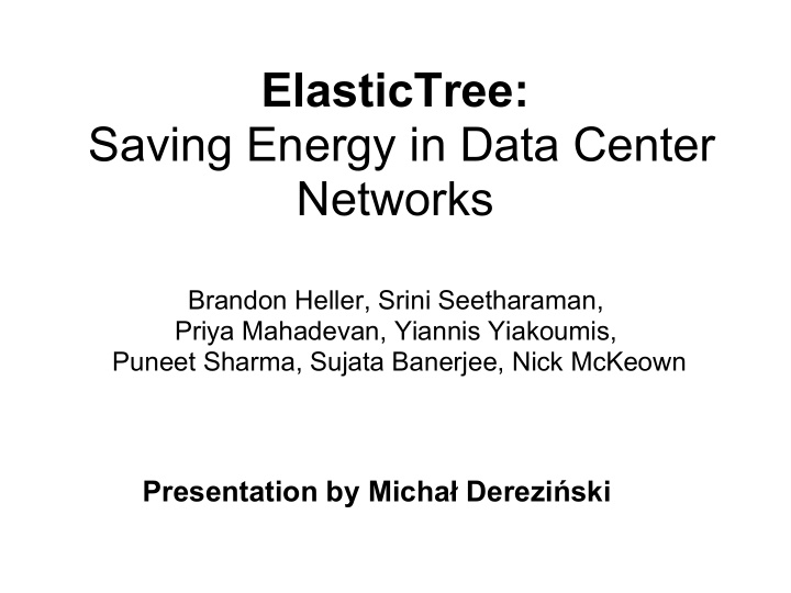 elastictree saving energy in data center networks