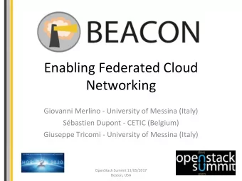 Enabling Federated Cloud  Networking  Giovanni Merlino - University of Messina (Italy)  Sbastien