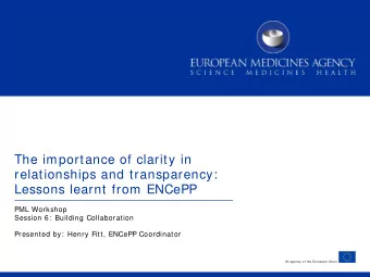 The importance of clarity in  relationships and transparency:  Lessons learnt from ENCePP  PML