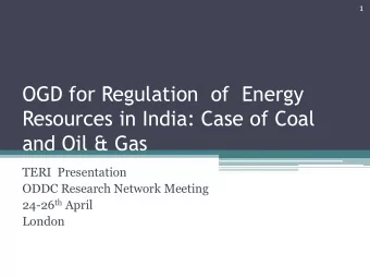 OGD for Regulation  of  Energy  Resources in India: Case of Coal  and Oil &amp; Gas  TERI