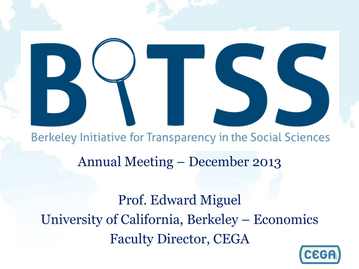 annual meeting december 2013 prof edward miguel