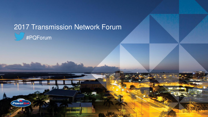 2017 transmission network forum pqforum interactive