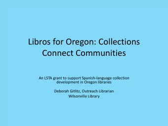 An LSTA grant to support Spanish-language collection  development in Oregon libraries  Deborah