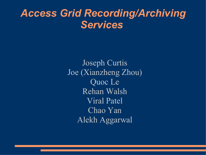 access grid recording archiving services