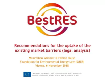 Recommendations for the uptake of the  existing market barriers (legal analysis)  Maximilian Wimmer